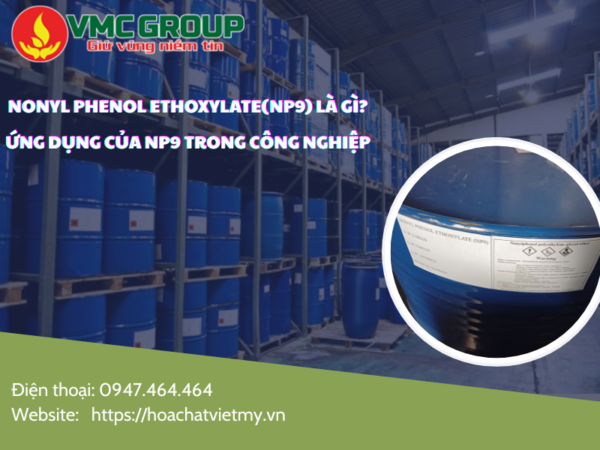 Hóa chất NP9 là gì